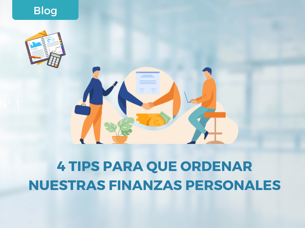 4 tips para que ordenar nuestras finanzas personales
