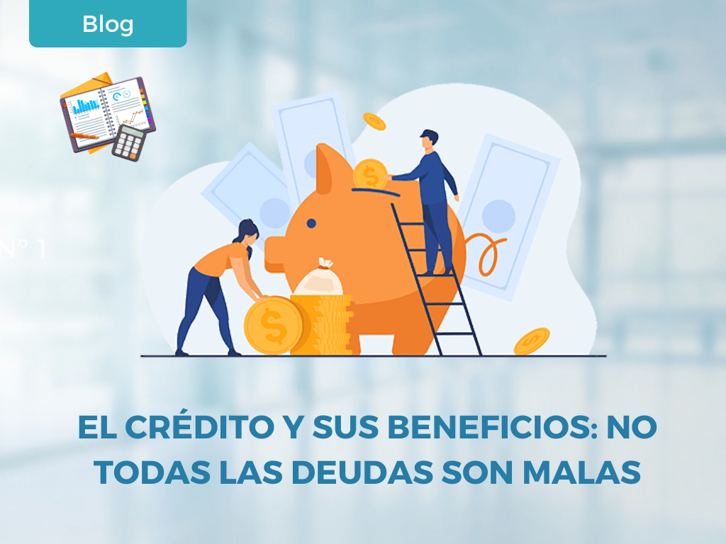 El-credito-y-sus-beneficios-no-todas-las-deudas-son-malas